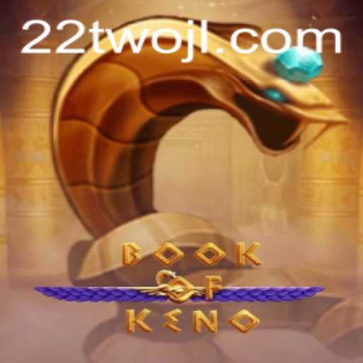 Exploring the Exciting World of BookOfKeno with 22TWO